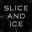 SLICE AND ICE
