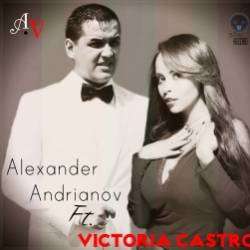 Александр Андрианов ft Виктория Кастро-Дотронься Голосом