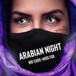Big Cash Miss Fox-ARABIAN NIGHT