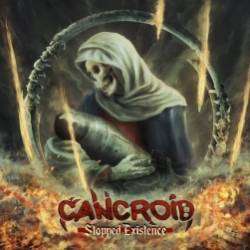 CANCROID-Stopped Existence