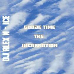 Dj Alex N-Ice - Dj Alex N-Ice - Goode Time The incarnation ( Peran by )
