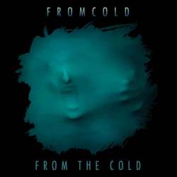 FROMCOLD-From the Cold