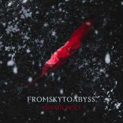 FROMSKYTOABYSS-Melancholy