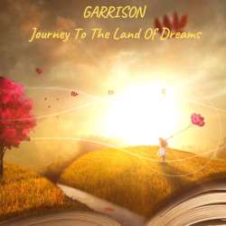 GARRISON - A Journey Into The World Of Dreams