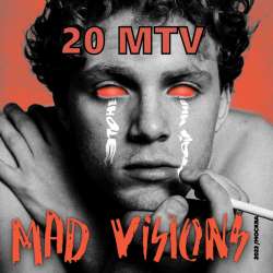 MAD VISIONS - 20-ка MTV