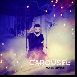 Maks Divine-Carousel