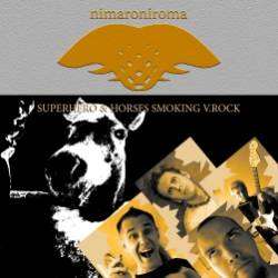 NIMARONIROMA-Superhero Horses smoking v Rock