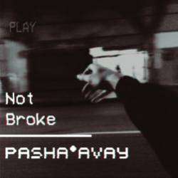 Pasha Avay-Not broke