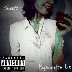 Sheeft-Hypocrite Us