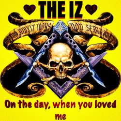 The IZ - On the day when you loved me