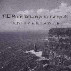 The Moon Belongs To Everyone-Indispensable