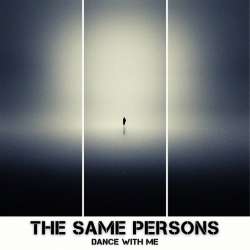 The Same Persons-Dance With Me