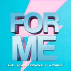 The Same Persons-For Me