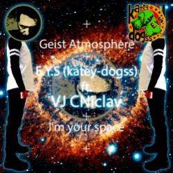 VJ CNiclav ft EYS katey dogss-Ich bin dein Kosmos Geist Atmosphere