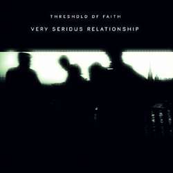 threshold of faith-Very Serious Relationship
