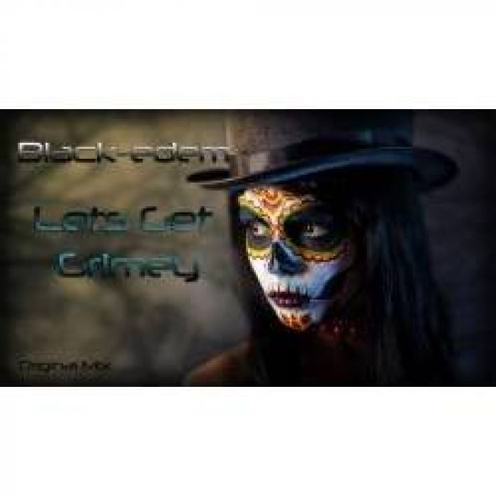 Black-edem - Lets Get Grimey