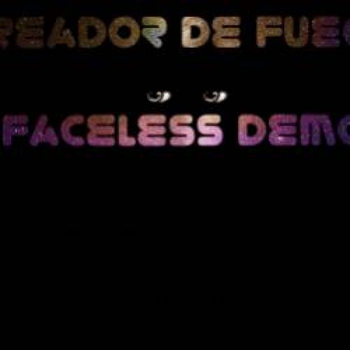 Creador de Fuego- Faceless demon