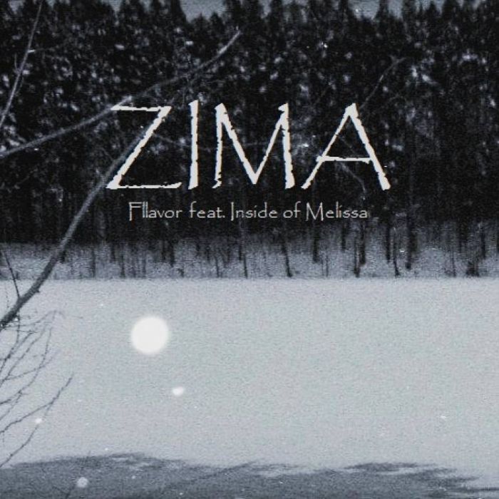 Fllavor feat Inside of Melissa -ZIMA