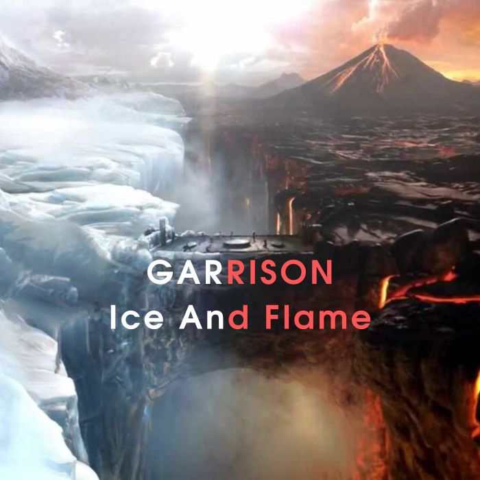 GARRISON - Ice Аnd Flame
