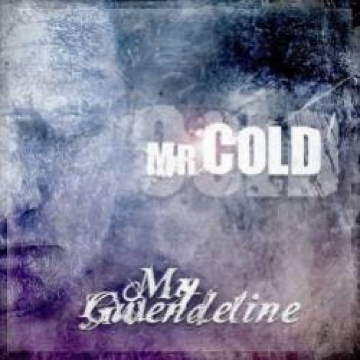 MY GWENDELINE-Mr Cold