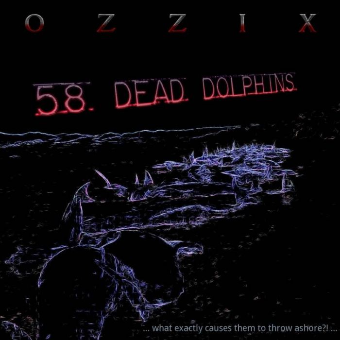 Ozzix-58 dead dolphins