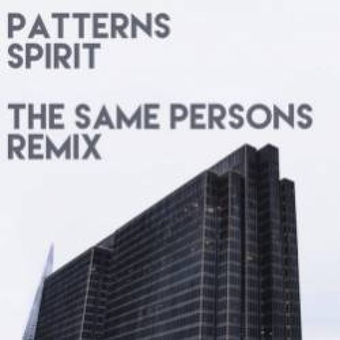 Patterns-Spirit The Same Persons Remix