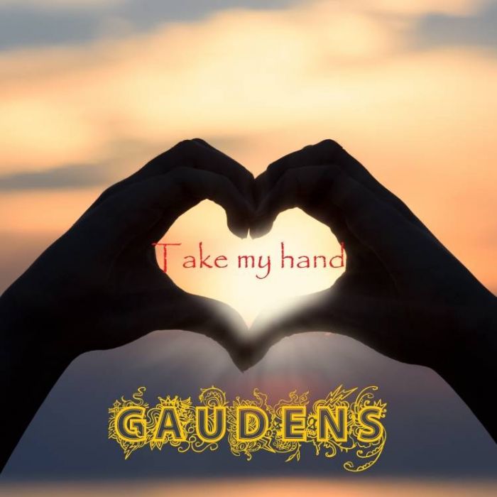 GAUDENS-Take my hand